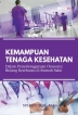 Kemampuan Tenaga Kesehatan dalam Penyelenggaraan Otonomi Bidang Kesehatan di Rumah Sakit